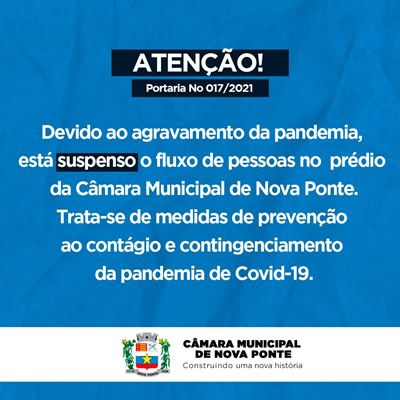 Estamos tomando as devidas providências para evitar o avanço da pandemia e o aumento no número de casos em Nova Ponte.